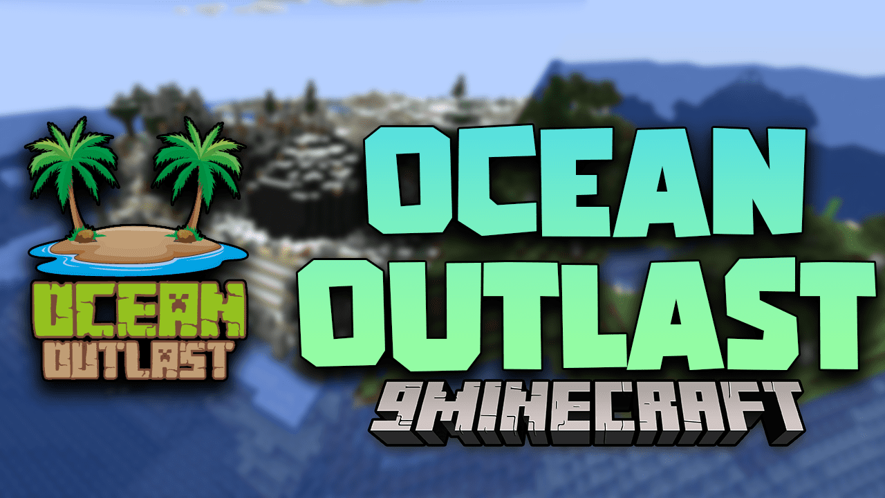 Ocean Outlast Modpack (1.12.2) - Survival On The Islands 1
