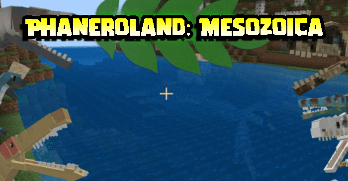 Phaneroland: Mesozoica Addon (1.19) - MCPE/Bedrock Mod 1