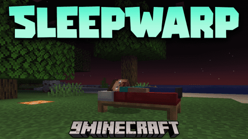 SleepWarp Mod (1.20.1, 1.19.4) – Have A Nice Dream Thumbnail