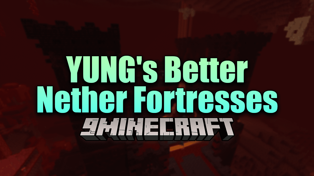 YUNG's Better Nether Fortresses Mod (1.20.4, 1.19.4) - Redesigns Nether Fortresses 1
