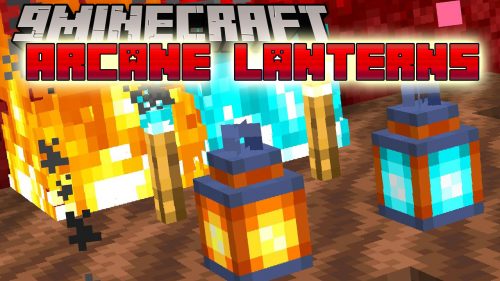 Arcane Lanterns Mod (1.21.1, 1.20.1) – The Power of Light Thumbnail