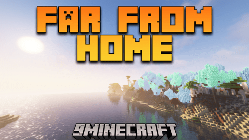 Far From Home Mod (1.16.5, 1.12.2) – Exciting, Exploring, New Land Thumbnail