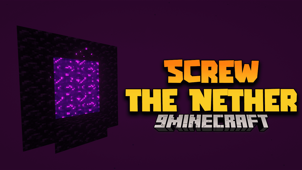 Screw The Nether Mod (1.16.5) - Turns The Nether Into A Void World 1