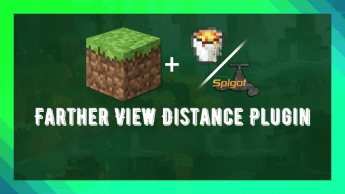 Farther View Distance Plugin (1.19.4, 1.18.2) – Spigot Thumbnail