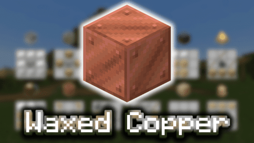 Waxed Copper – Wiki Guide Thumbnail