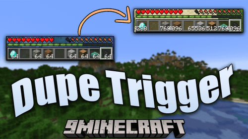 Dupe Trigger Mod (1.19.3, 1.18.2) – Double, Double, Infinite!!! Thumbnail