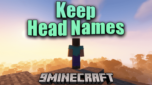 Keep Head Names Mod (1.20.6, 1.20.1) – Keep Their Display Names And Lore Tag Thumbnail