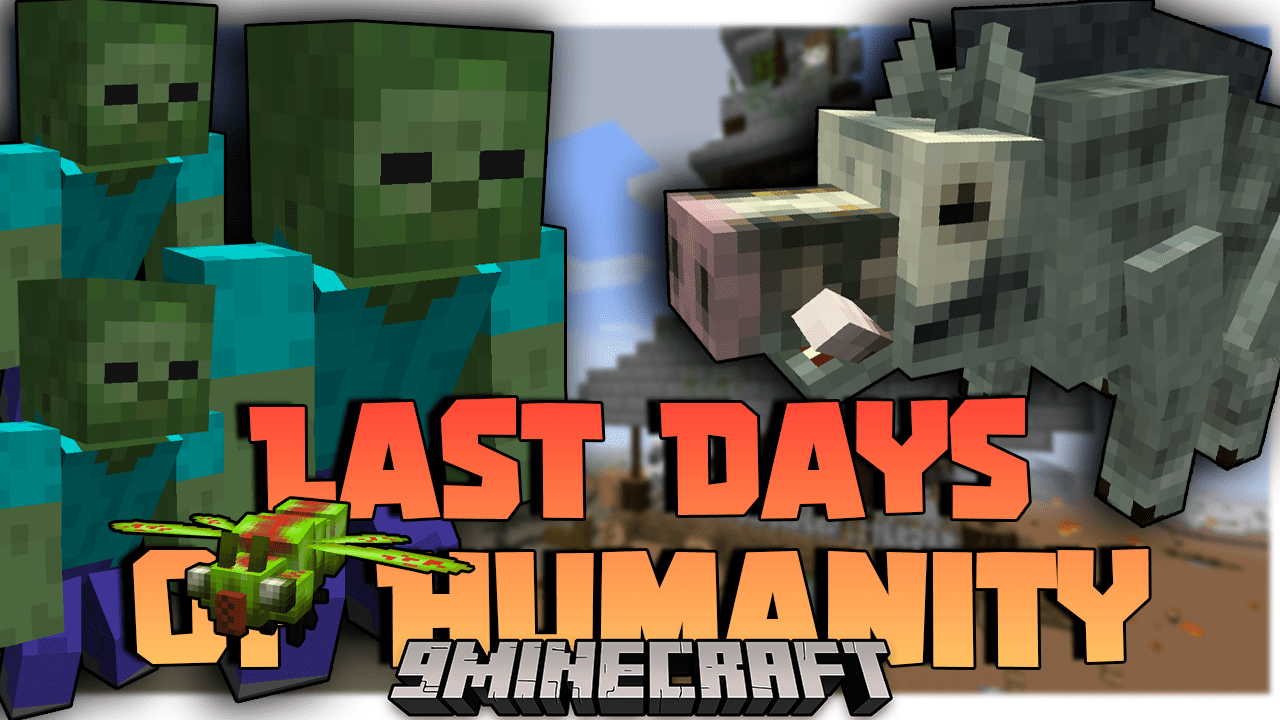 Last Days Of Humanity Modpack (1.12.2) - Survive 100 Days In Hell 1