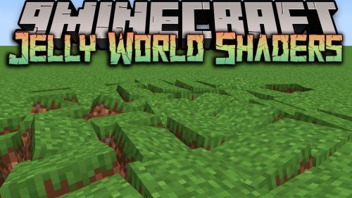 Jelly World Shaders (1.21.1, 1.20.1) – The World is Like an Earthquake Thumbnail