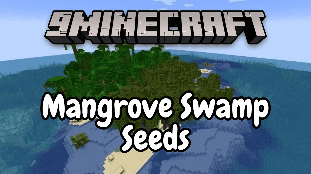 New Mangrove Swamp Seeds For Minecraft (1.19.4, 1.19.2) - Java/Bedrock Edition 1