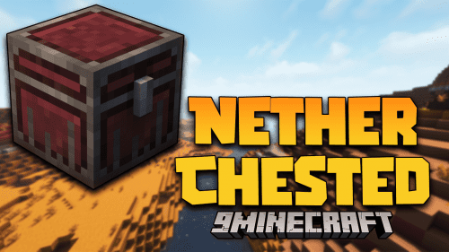 Nether Chested Mod (1.20.4, 1.19.4) – A Very Unique New Chest Thumbnail