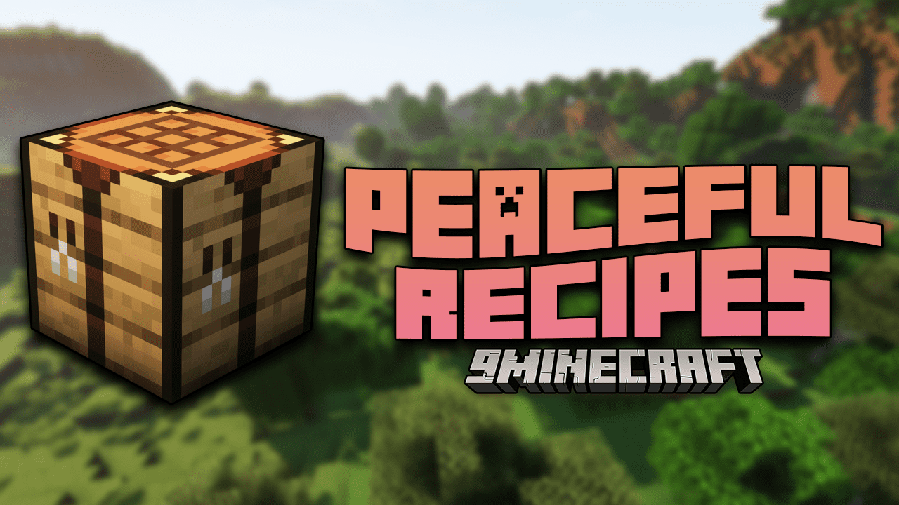 Peaceful Recipes Mod (1.20.1, 1.19.4) - Recipes For Everything!!! 1