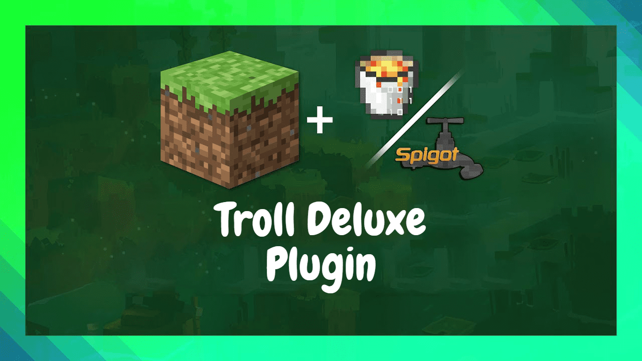 Troll Deluxe Plugin (1.20.1, 1.19.4) – Spigot 1