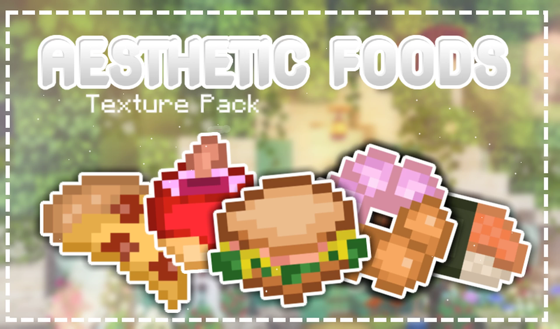 Aesthetic Foods Texture Pack (1.20, 1.19) - MCPE/Bedrock 1