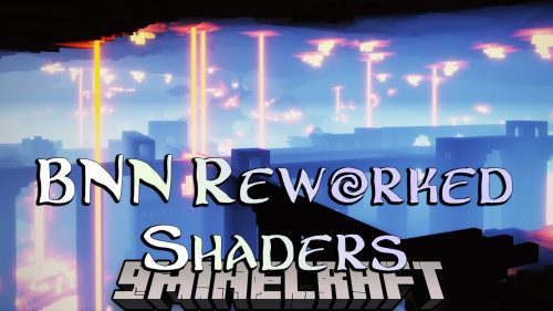 BNN Reworked Shaders (1.21.1, 1.20.1) – Realism and Fantasy Shaderpack Thumbnail