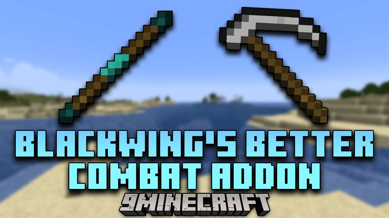 Blackwing's Better Combat Addon Mod (1.20.1, 1.19.2) - A New Level of Combat Experience in Minecraft 1