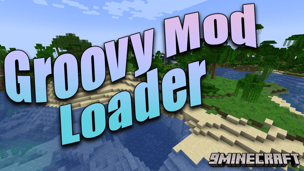 GroovyModLoader Mod (1.21, 1.20.1) - Modding Made Easy with GroovyModLoader! 1