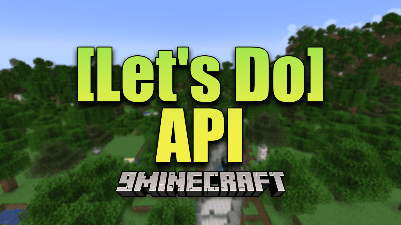 Let's Do API Mod (1.21.1, 1.20.1) - Enhance Your Mod Development 1