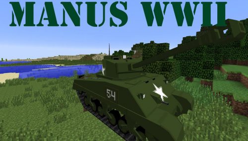 Manus WW2 Content Pack (1.7.10) – Tanks, Fighter Planes Thumbnail