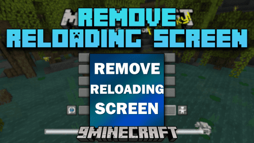 Remove Reloading Screen Mod (1.21.1, 1.20.1) – Allows Resource Packs To Load In The Background Thumbnail