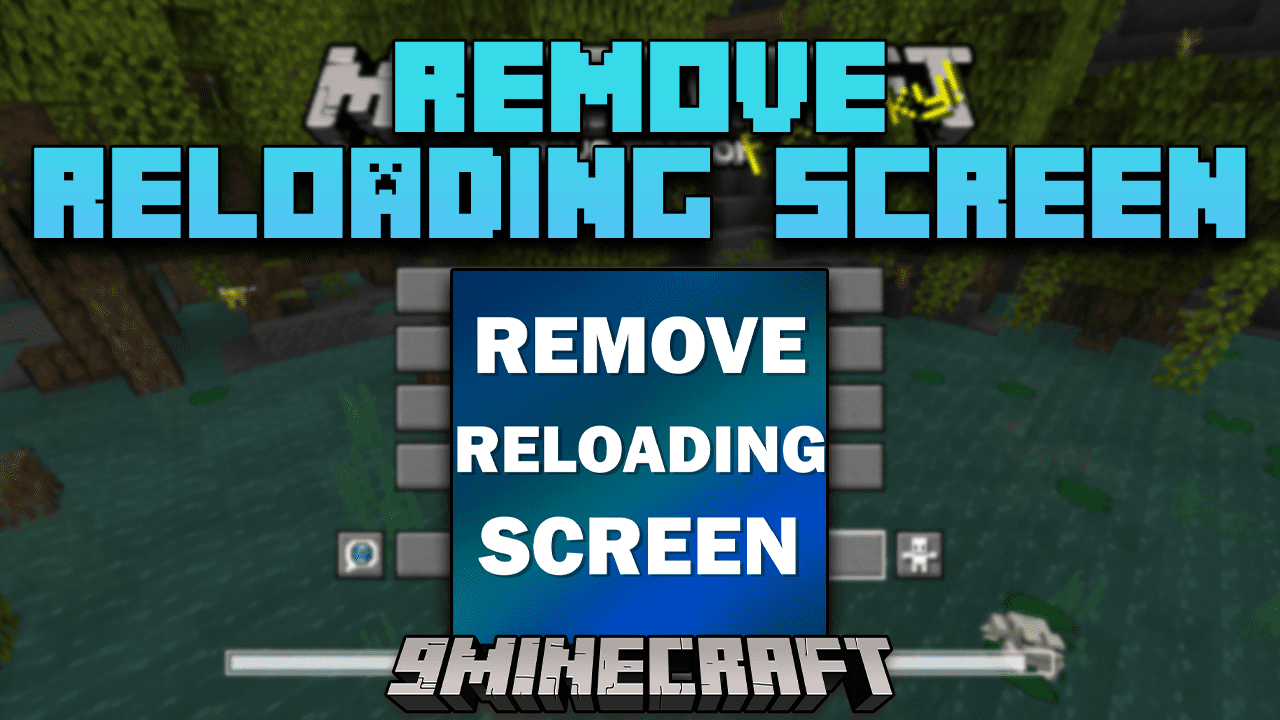 Remove Reloading Screen Mod (1.20.4, 1.19.4) 1