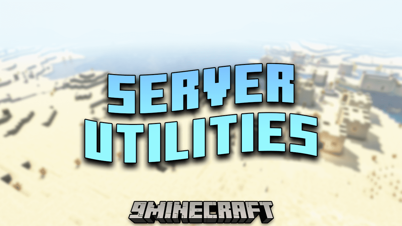 Server Utilities Mod (1.19.3, 1.18.2) - Master Your Minecraft Server with Server Utilities Mod 1