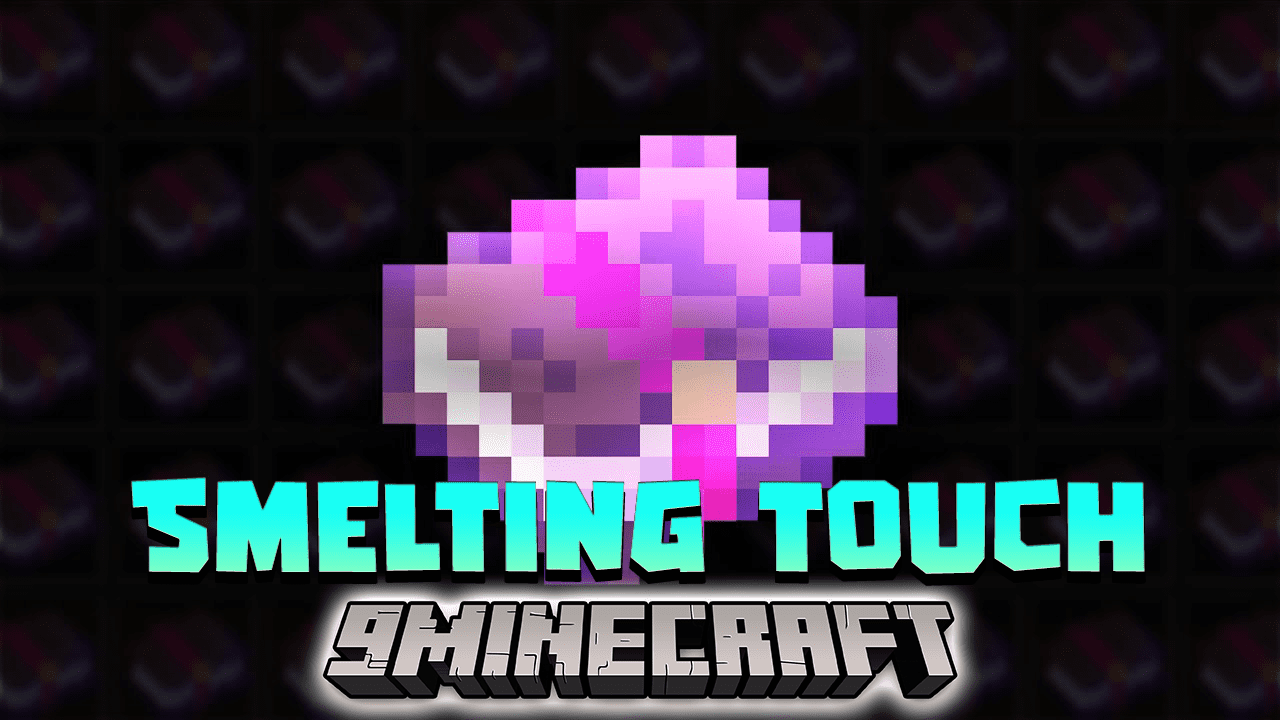 Smelting Touch Mod (1.20.1, 1.19.4) - New Enchantment! 1