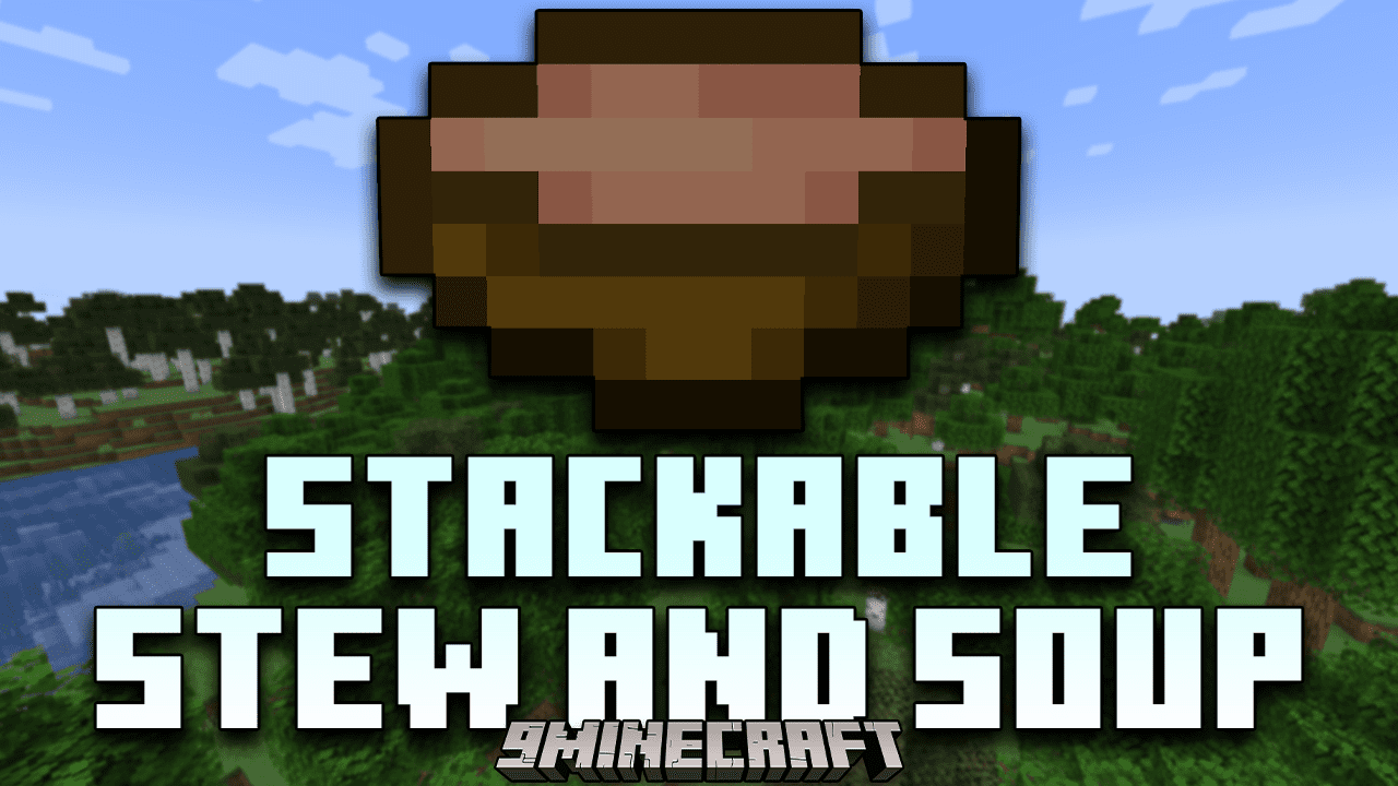 Stackable Stew And Soup Mod (1.20.4, 1.20.1) - Efficient Inventory Management 1