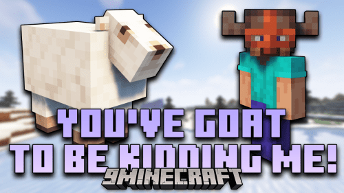 You’ve Goat to Be Kidding Me Mod (1.20.1, 1.19.4) – Oh My Goat! Thumbnail