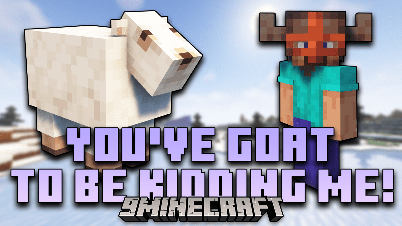 You've Goat to Be Kidding Me Mod (1.20.1, 1.19.4) - Oh My Goat! 1