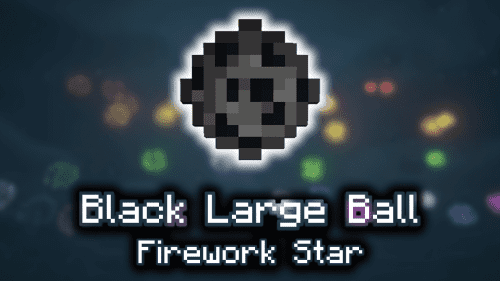 Black Large Ball Firework Star – Wiki Guide Thumbnail