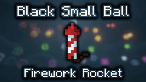 Black Small Ball Firework Rocket – Wiki Guide Thumbnail