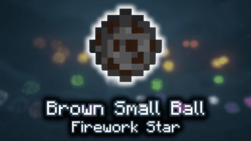 Brown Small Ball Firework Star – Wiki Guide Thumbnail