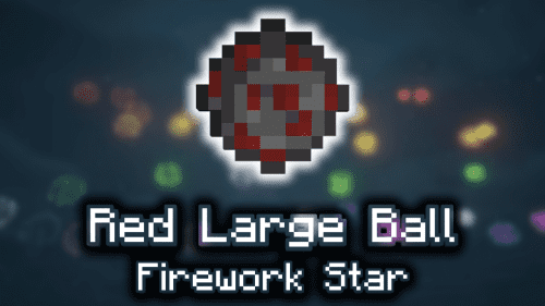 Red Large Ball Firework Star – Wiki Guide Thumbnail