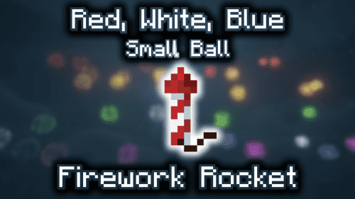 Red, White and Blue Small Ball Firework Rocket – Wiki Guide Thumbnail