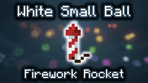 White Small Ball Firework Rocket – Wiki Guide Thumbnail