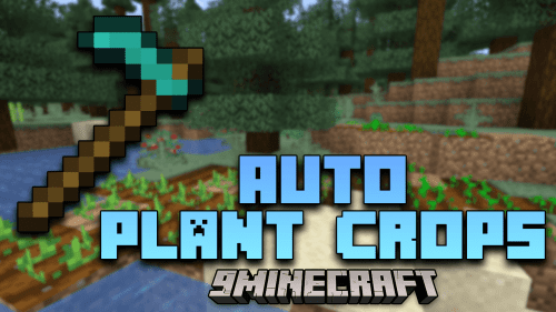 Auto Plant Crops Mod (1.21.1, 1.20.1) – Farming Has Never Been This Fun Thumbnail