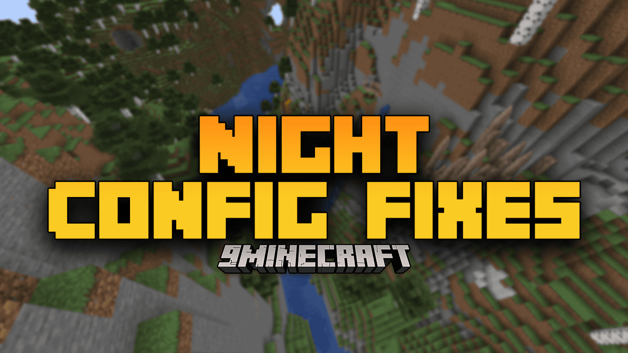 Night Config Fixes Mod (1.20.1, 1.19.4) - Mastering Configurations with Night Config Fixes 1