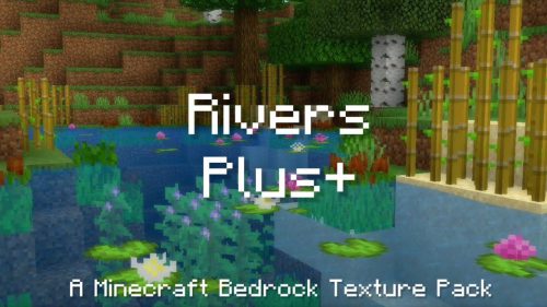 Rivers Plus+ Texture Pack (1.20, 1.19) – MCPE/Bedrock Thumbnail