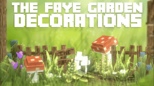 The FAYE Garden Decorations Pack Addon (1.20, 1.19) – MCPE/Bedrock Mod Thumbnail