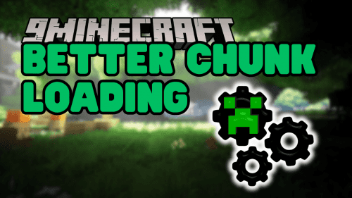 Better Chunk Loading Mod (1.21.1, 1.20.1) – Revolutionizing Chunk Loading Thumbnail