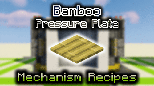 Bamboo Pressure Plate – Wiki Guide Thumbnail
