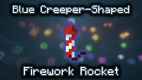Blue Creeper-Shaped Firework Rocket – Wiki Guide Thumbnail