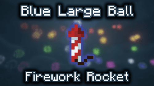 Blue Large Ball Firework Rocket – Wiki Guide Thumbnail