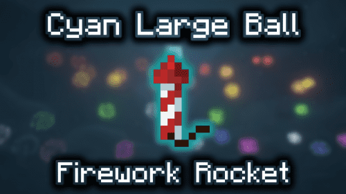 Cyan Large Ball Firework Rocket – Wiki Guide Thumbnail