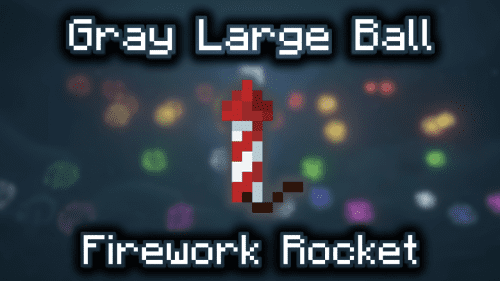 Gray Large Ball Firework Rocket – Wiki Guide Thumbnail