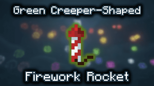 Green Creeper-Shaped Firework Rocket – Wiki Guide Thumbnail