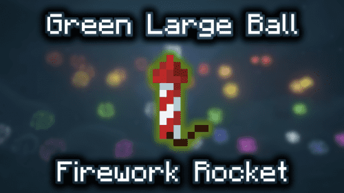 Green Large Ball Firework Rocket – Wiki Guide Thumbnail