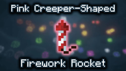 Pink Creeper-Shaped Firework Rocket – Wiki Guide Thumbnail