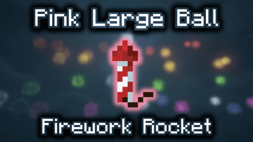 Pink Large Ball Firework Rocket – Wiki Guide Thumbnail
